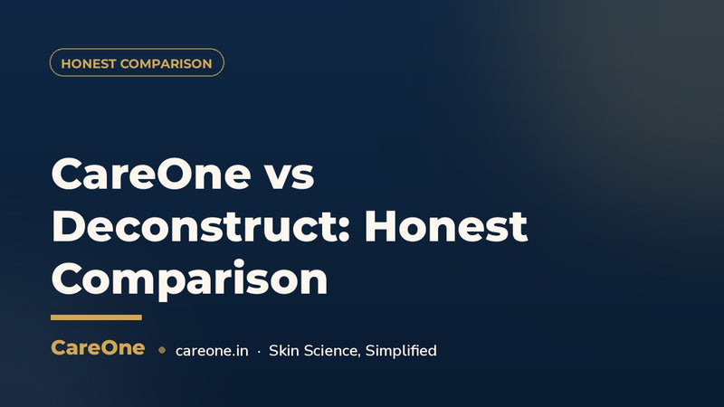 CareOne vs Deconstruct: Honest Comparison (India 2026)