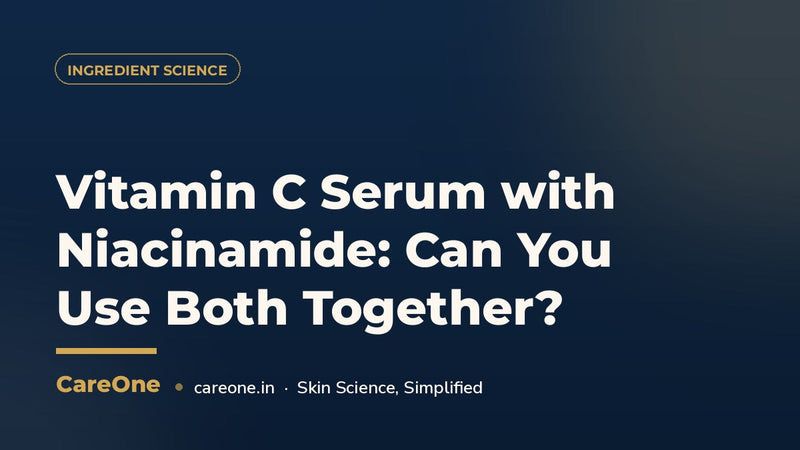Vitamin C Serum with Niacinamide: Can You Use Both Together? (India 2026)