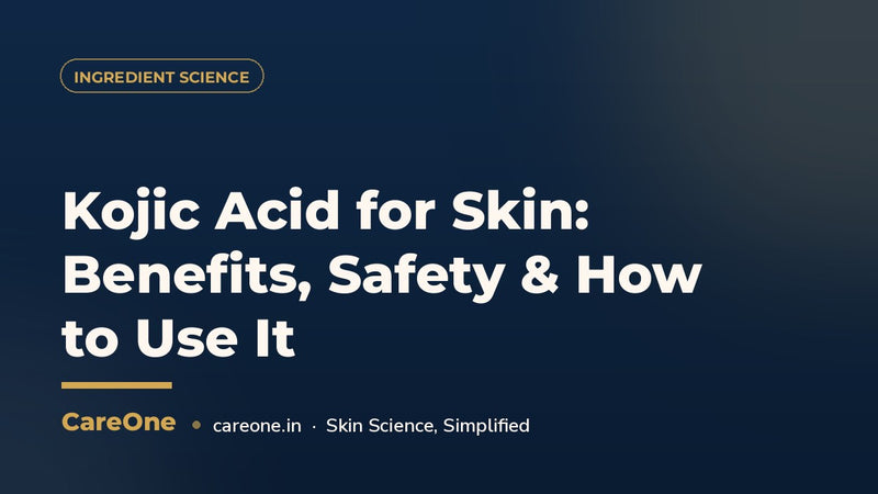 Kojic Acid for Skin: Benefits, Safety & How to Use It (India 2026)
