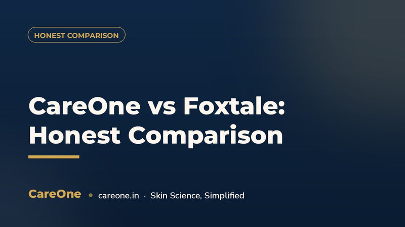 CareOne vs Foxtale: Honest Comparison (India 2026)